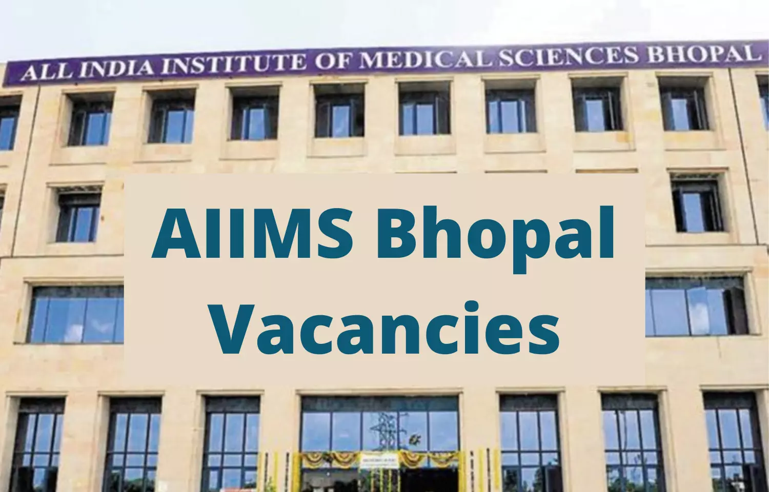 Walk In Interview At AIIMS Bhopal: Vacancies Released For Tutor, Demonstrator Posts, Details