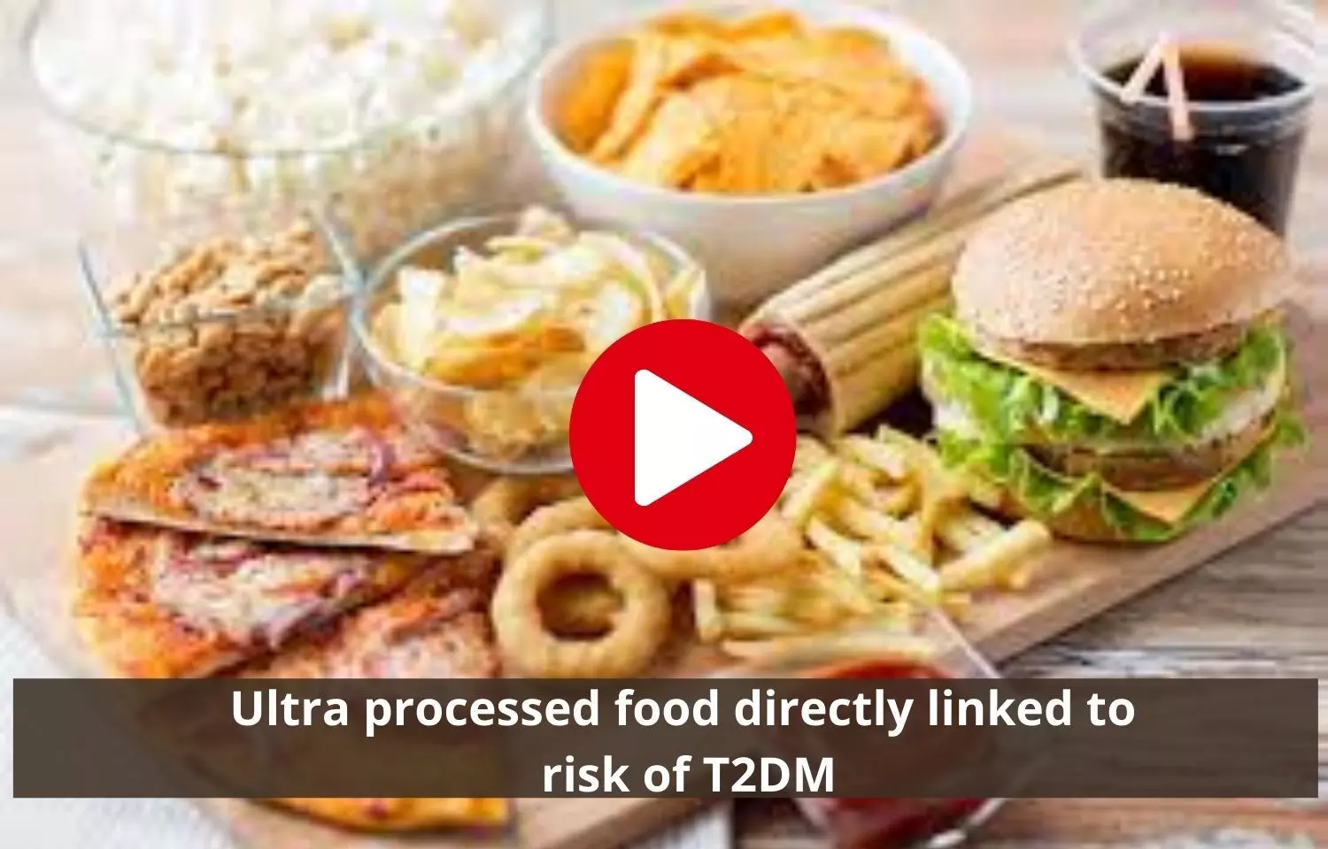 Processed food tied to higher risk of developing T2DM