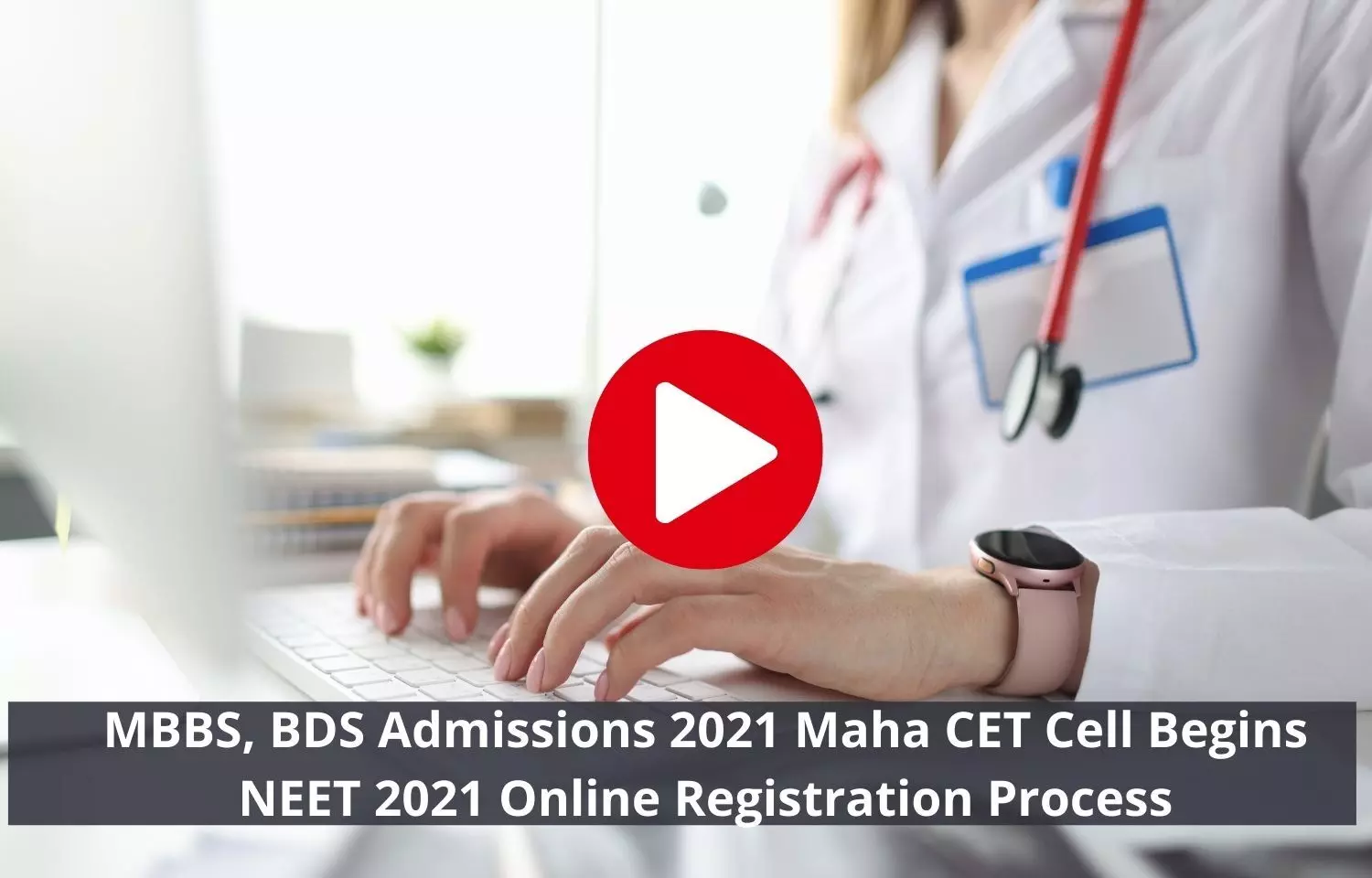 Maha CET Cell starts NEET 2021 online registration process