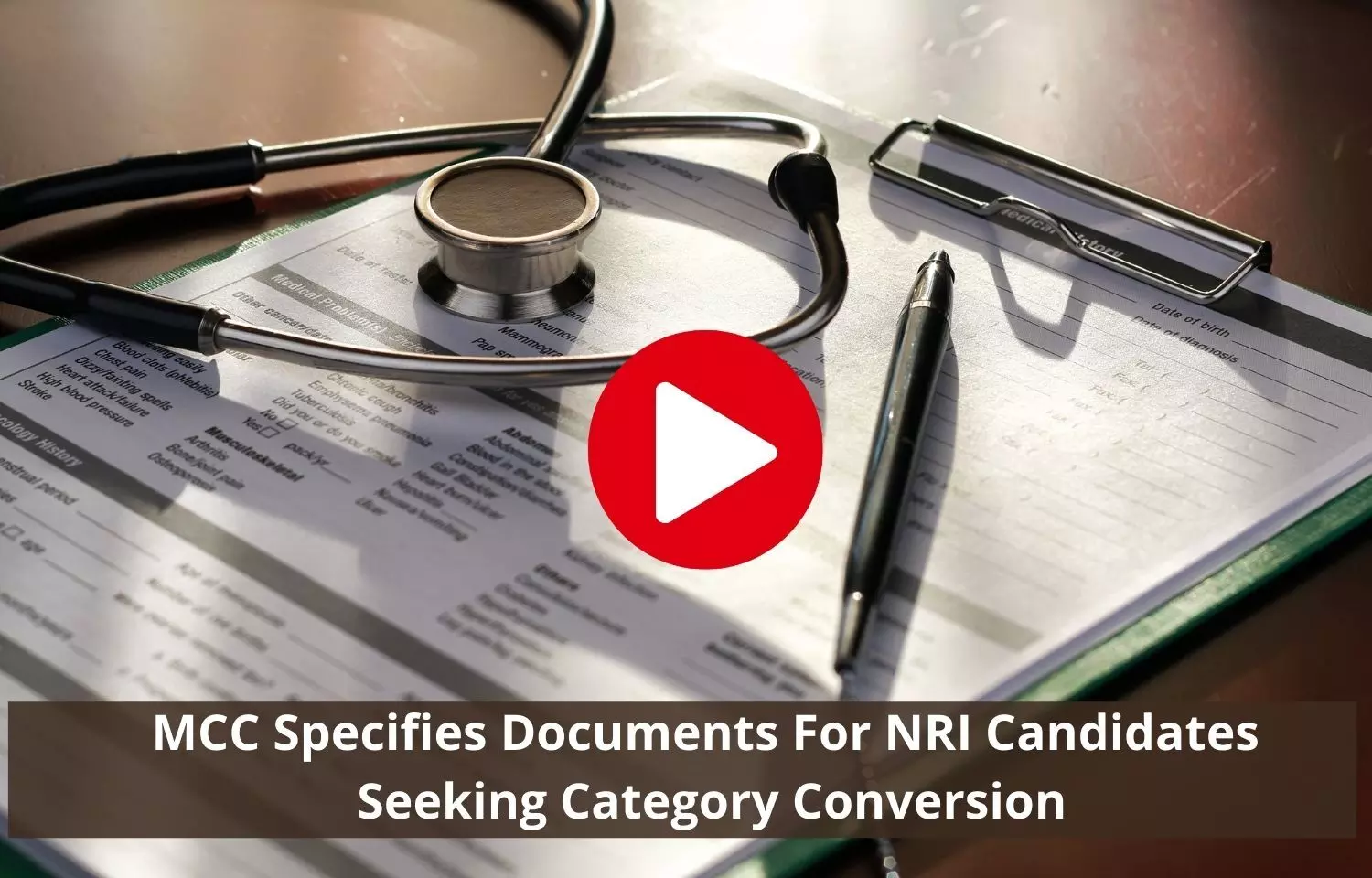 NEET Counselling 2021: MCC specifies documents for NRI candidates seeking category conversion