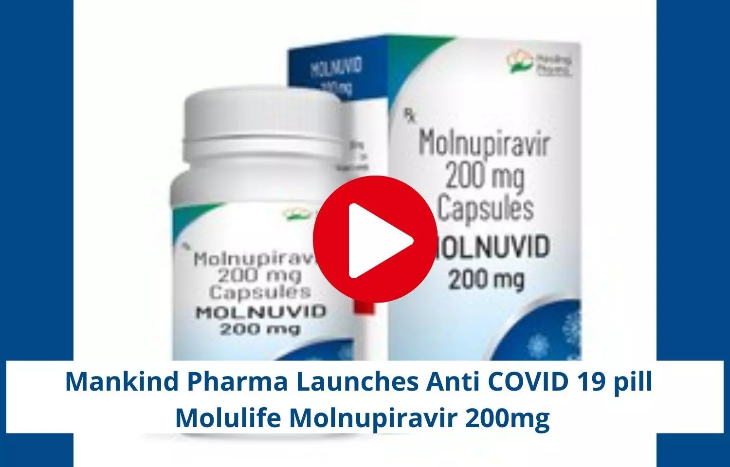 Mankind Pharma unveils anti COVID 19 pill Molulife