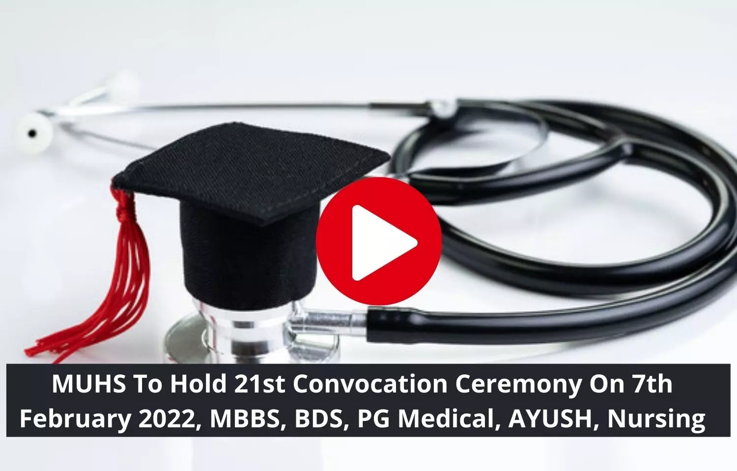 MUHS to hold 21st Convocation Ceremony on 7th February 2022