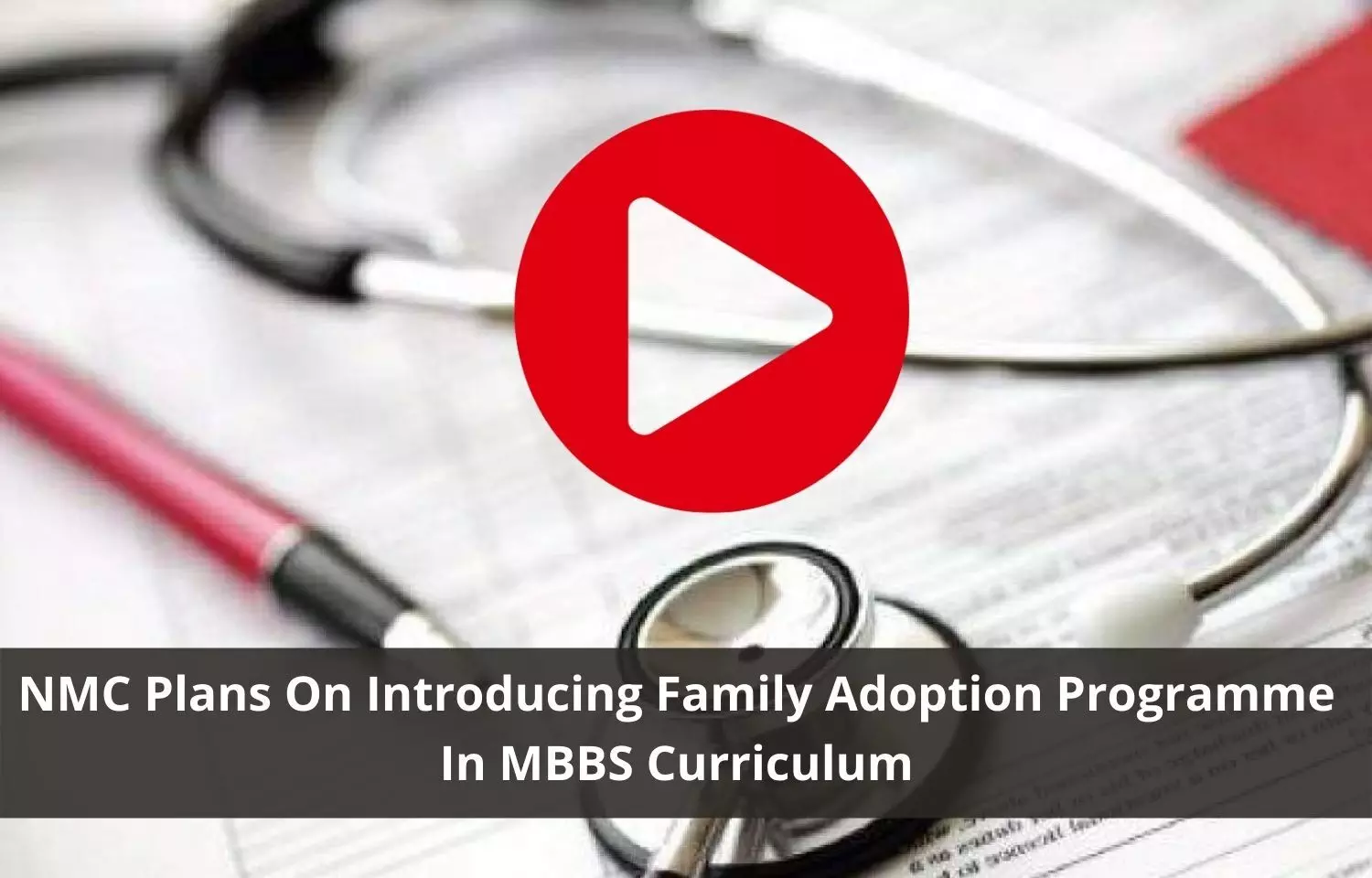 Introduction of Family Adoption Programme In MBBS Curriculum to reach rural parts