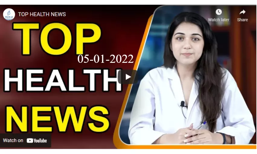 05.01.2022 TOP HEATH NEWS