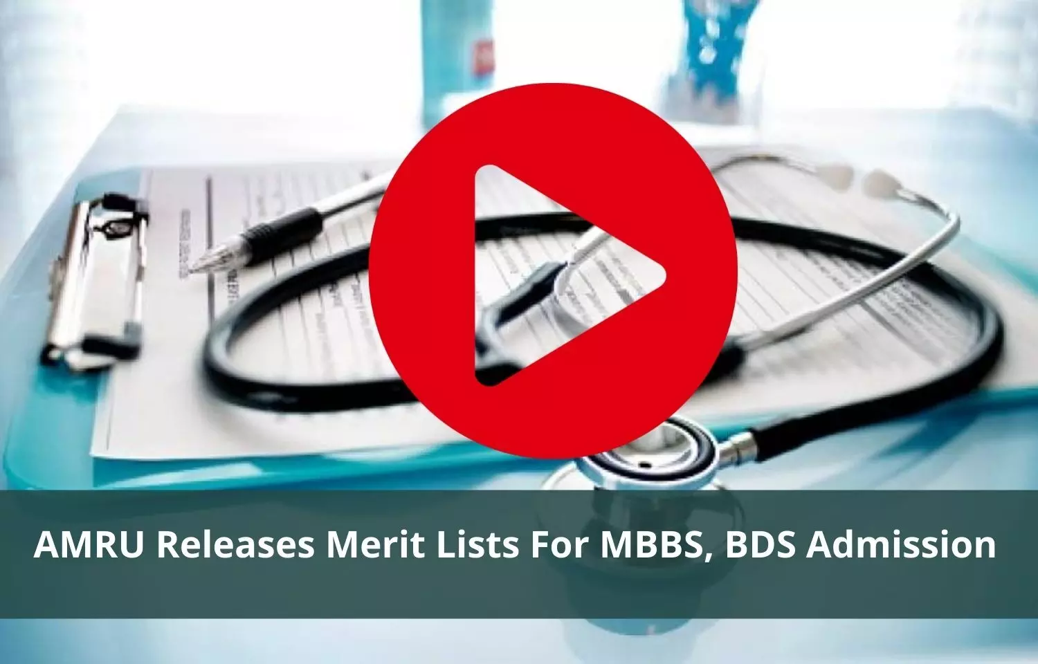 Merit Lists For MBBS, BDS Admission announced by AMRU