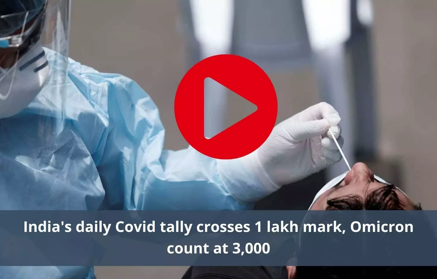 Indias  crosses 1 lakh mark of Covid cases, Omicron count at 3,000