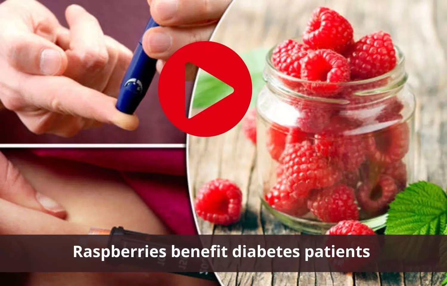 Raspberries benefit diabetes patients