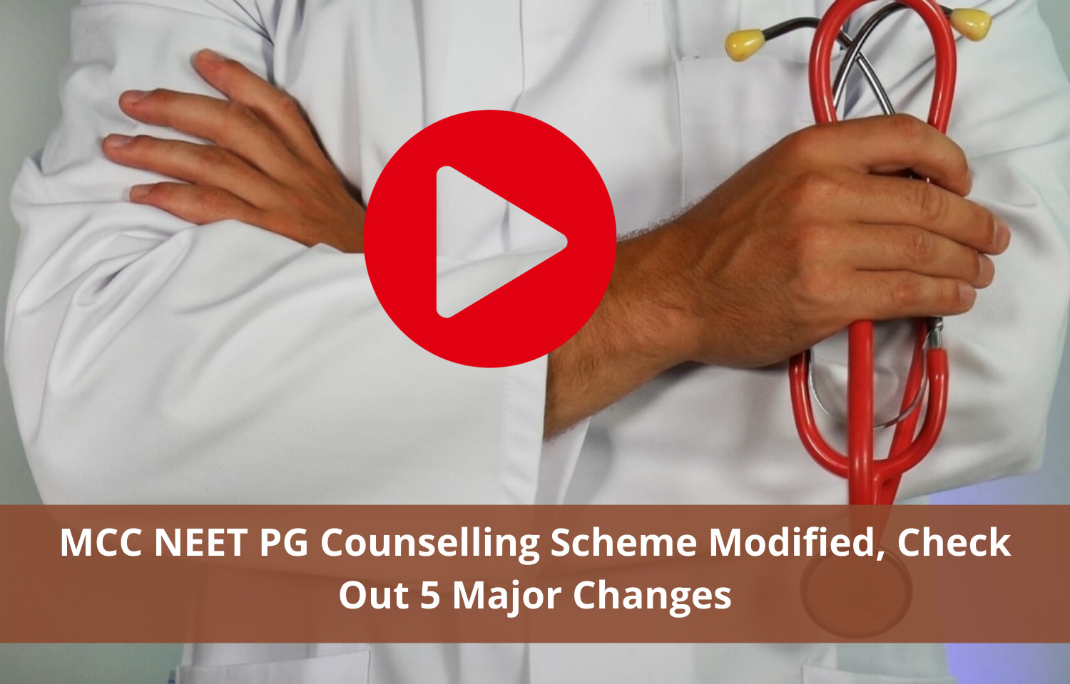 MCC notifies 5 major changes in NEET PG counselling scheme, Details