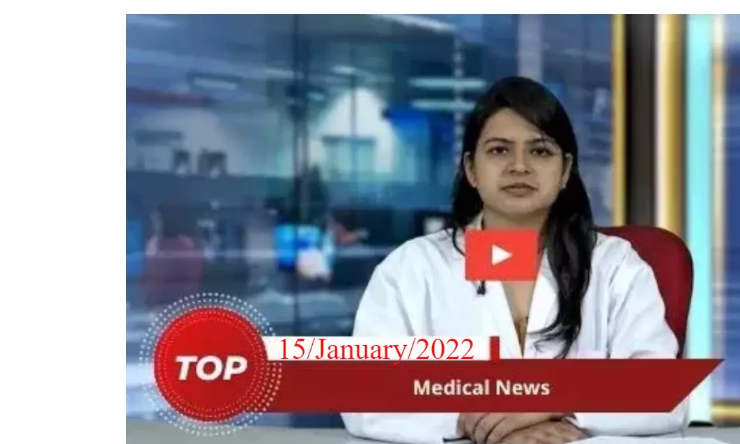 15/January/2022 Top Medical Bulletin