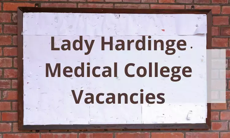 APPLY NOW At Lady Hardinge Medical College Delhi for Senior Resident Post Vacancies, Details