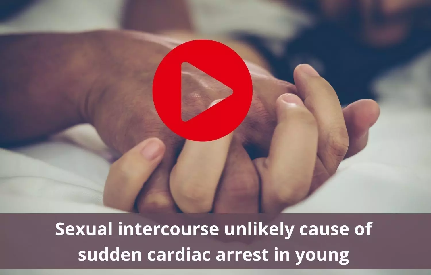 Sudden cardiac arrest due to sexual intercourse is unlikely to occur