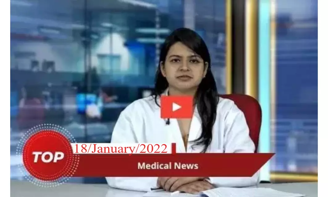 18/January/2022 Top Medical Bulletin