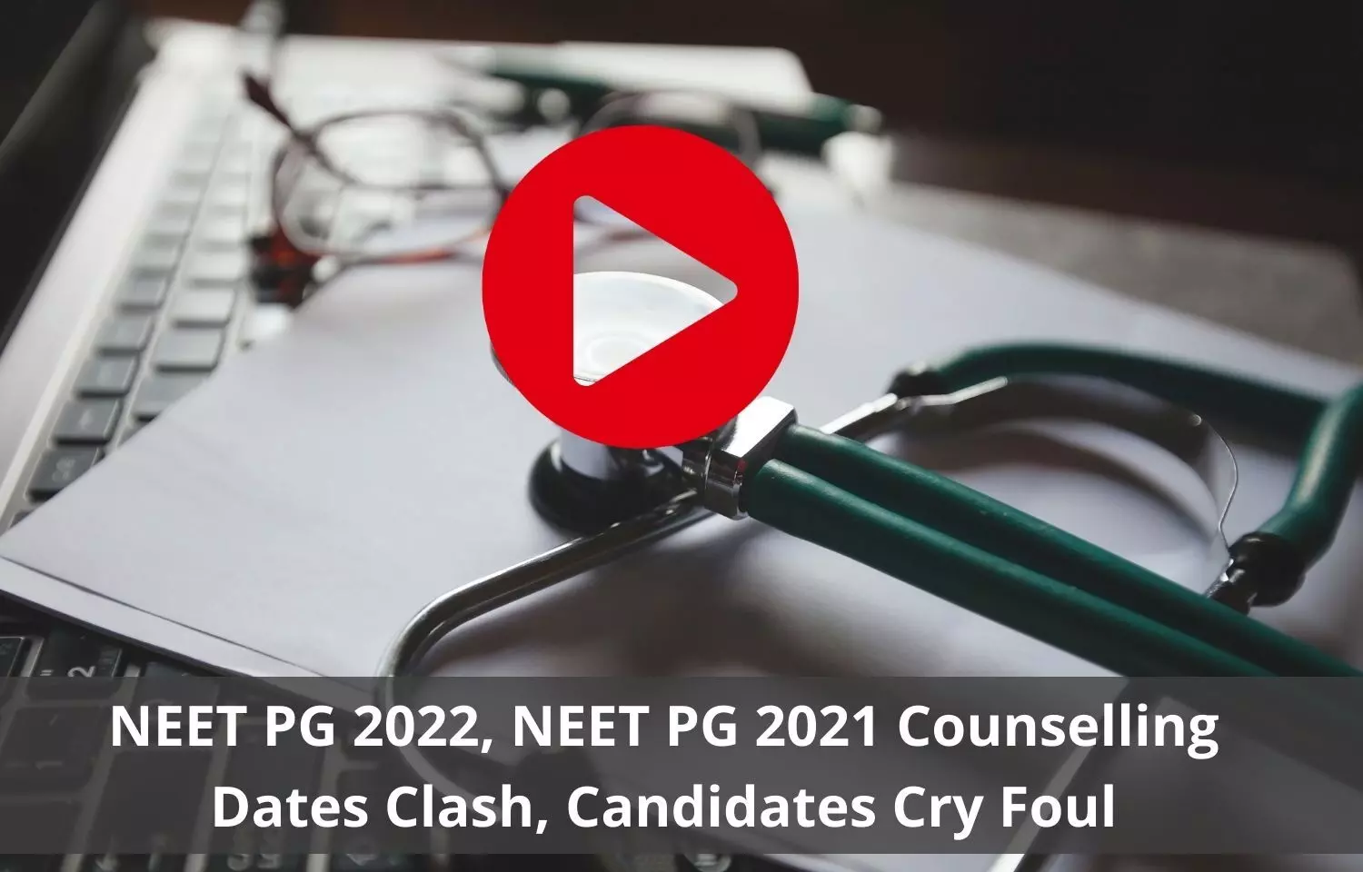 NEET PG 2022, NEET PG 2021 counselling dates clash, students demand gap