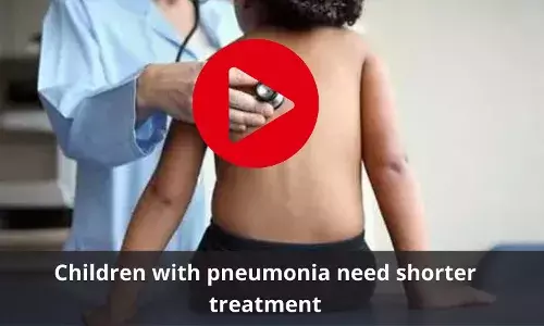 Pneumonia in children to have shorter treatment time than expected