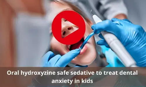 Oral hydroxyzine : A safe sedative to treat dental anxiety in children