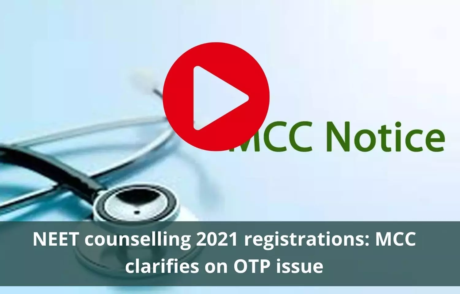 MCC issues clarification on OTP issue faced by NEET 2021 candidates