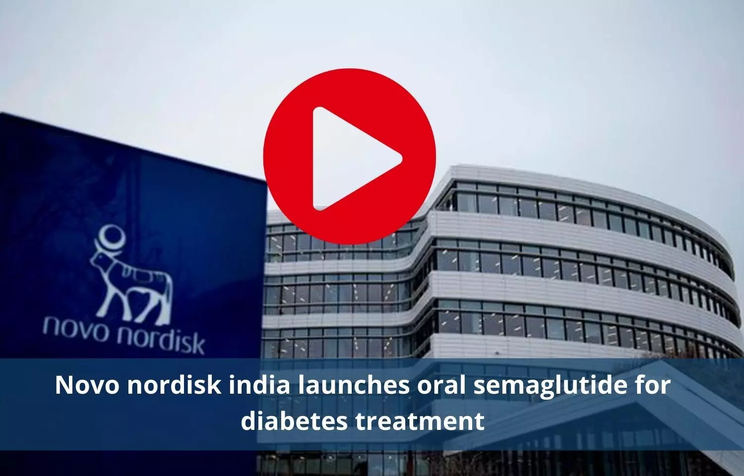 Novo Nordisk India unveils oral Semaglutide to treat diabetes
