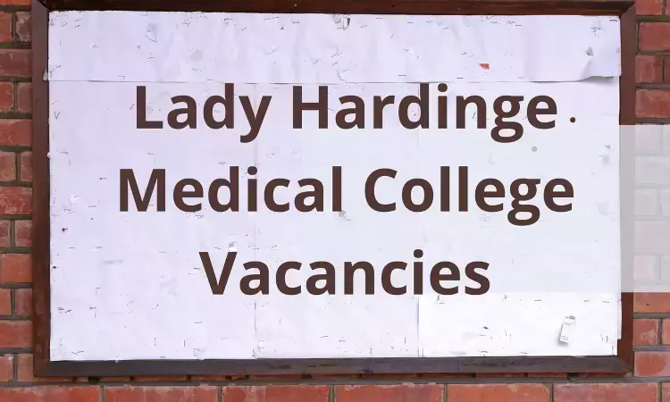Walk In Interview At Lady Hardinge Medical College Delhi For Assistant Professor Post Vacancies, Details