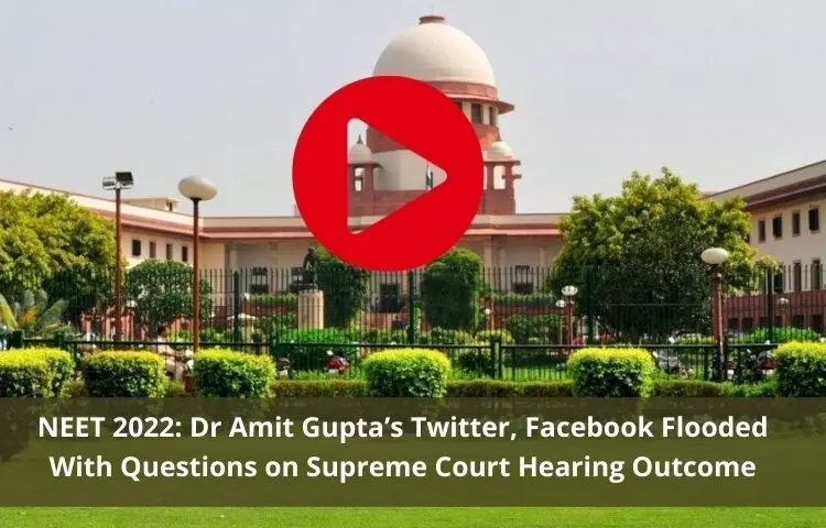 NEET 2022: Dr Amit Gupta Twitter, Facebook flooded with questions on SC hearing outcome