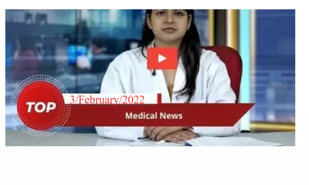 3/February/2022 Top Medical Bulletin