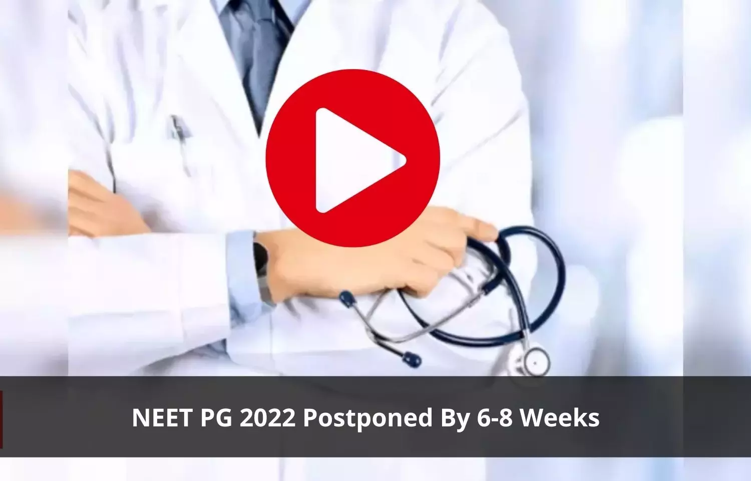 NEET PG 2022 exam postponed by 6-8 Weeks: Centre