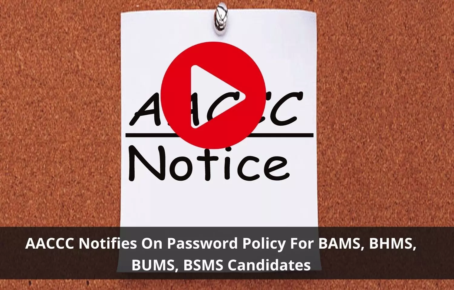 AACCC notifies on password policy for BAMS, BHMS, BUMS, BSMS candidates