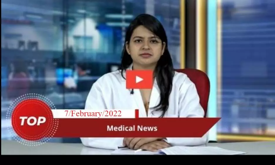 7/February/2022 Top Medical Bulletin