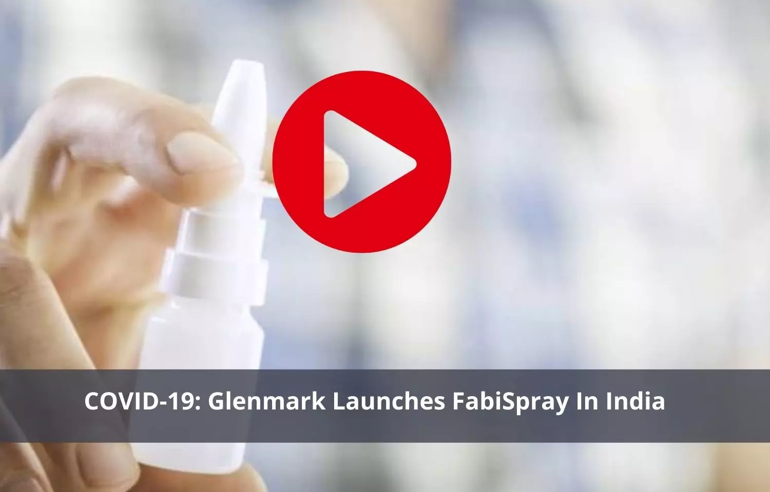 Glenmark unveils FabiSpray to treat COVID-19 in India