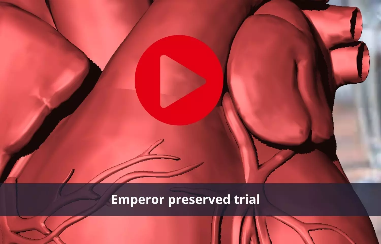 Emperor preserved trial:  Empagliflozin effective to treat heart failure