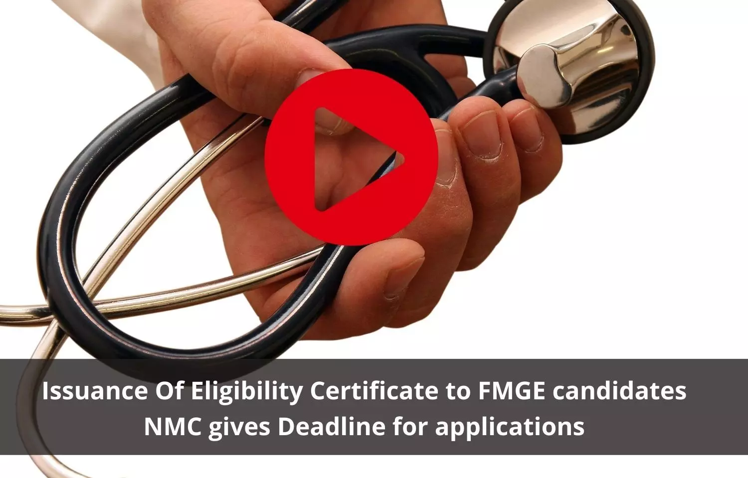 Issuance Of eligibility certificate to FMGE candidates: NMC gives deadline for applications