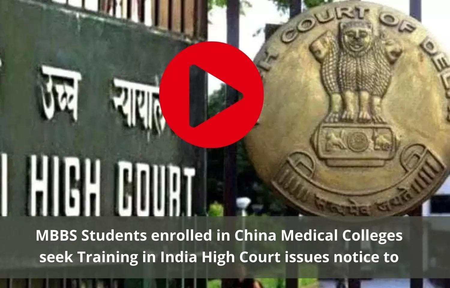 MBBS students enrolled in China medical colleges seek training in India: HC issues notice to NMC, MEA