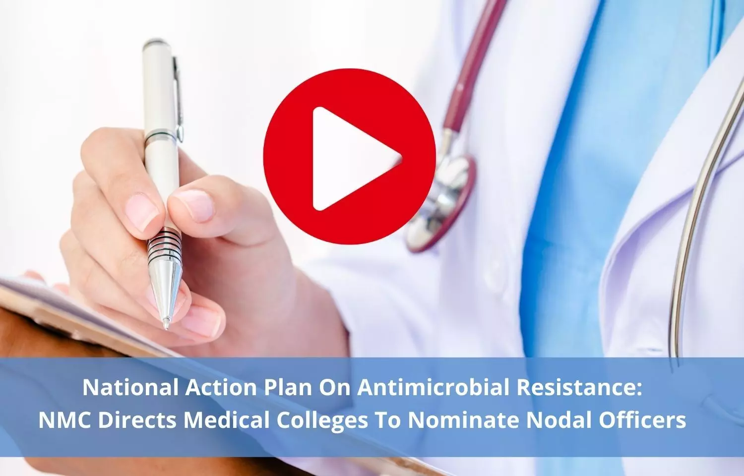 NMC asks medical colleges to nominate nodal officers for antimicrobial resistance