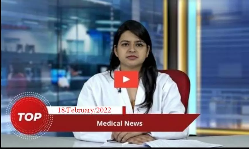 18/February/2022 Top Medical Bulletin