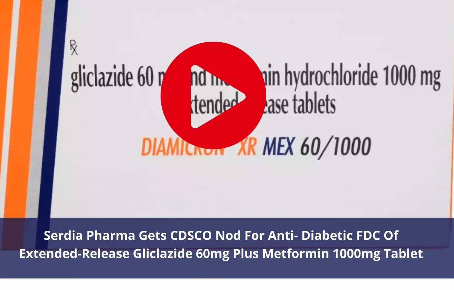 Serdia Pharma bags CDSCO approval for anti-diabetic FDC of extended-release Gliclazide 60mg plus Metformin 1000mg tablet
