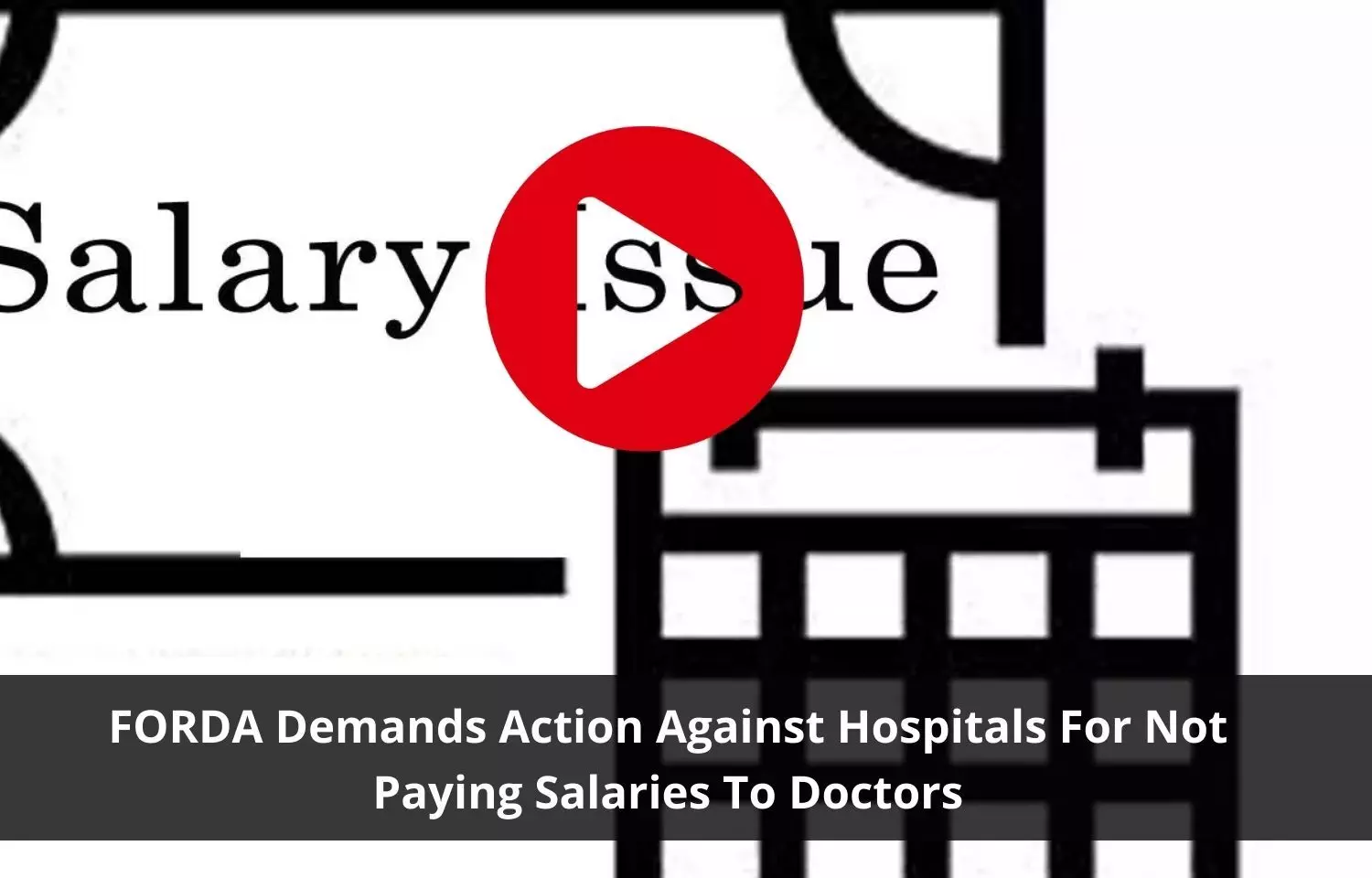 FORDA demands action against hospitals for not paying salaries to doctors