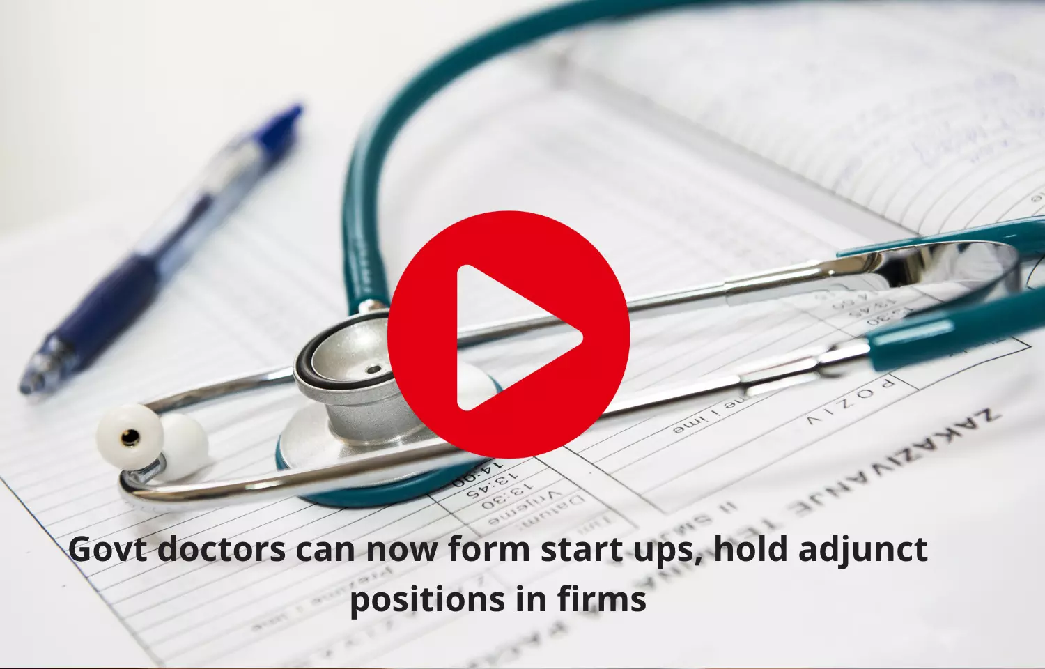 Govt doctors can now form start ups, hold adjunct positions in firms