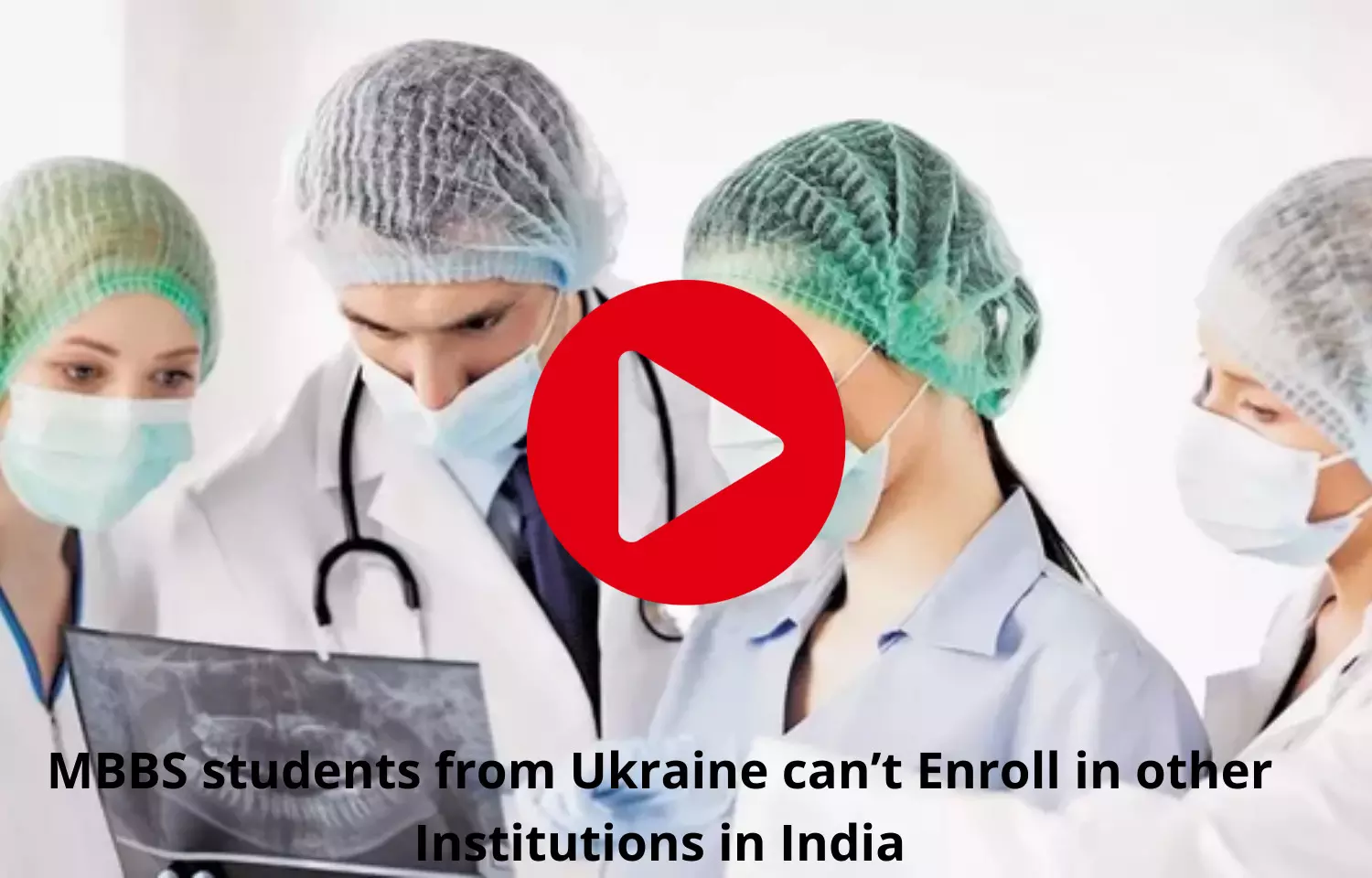 MBBS students of Ukraine cant Enroll in other Institutions in India