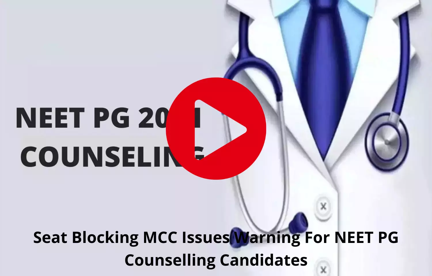 Seat Blocking MCC Issues Warning For NEET PG Counselling Candidates
