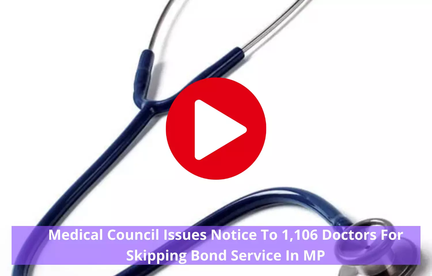 Medical Council Issues Notice To 1,106 Doctors For Skipping Bond Service In MP