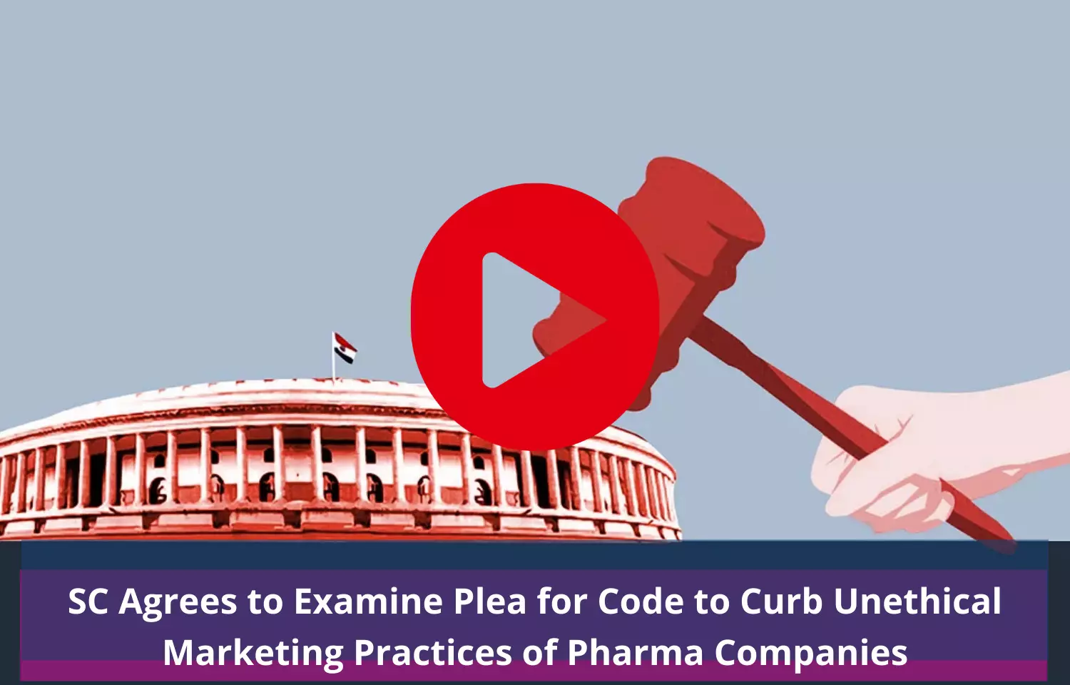 SC Agrees to Examine Plea for Code to Curb Unethical Marketing Practices of Pharma Companies