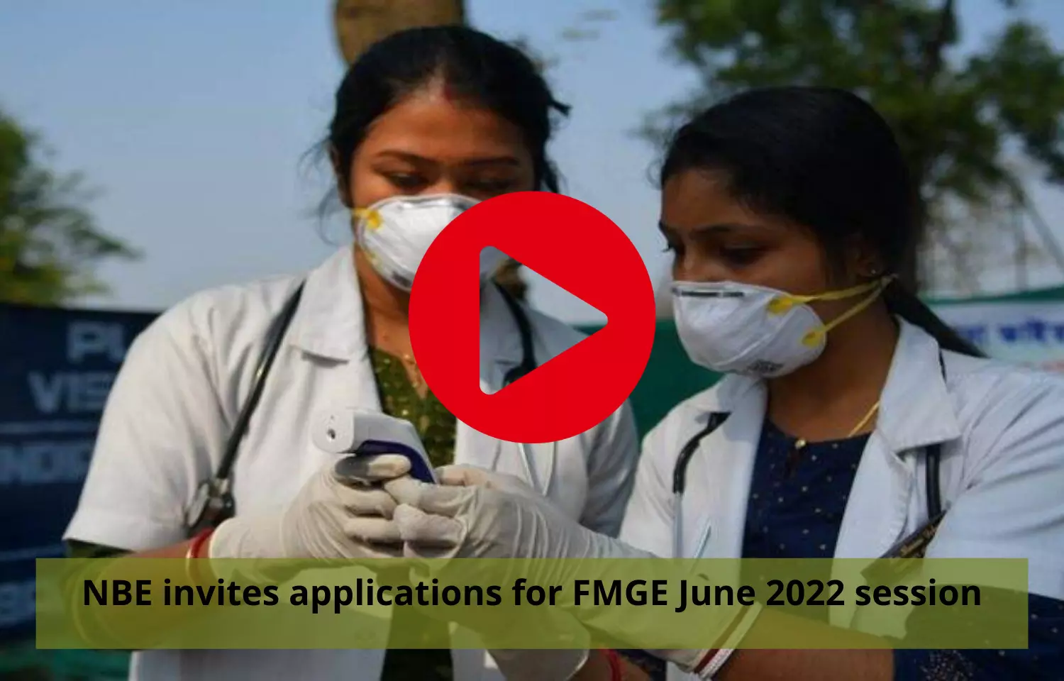NBE invites applications for FMGE June 2022 session