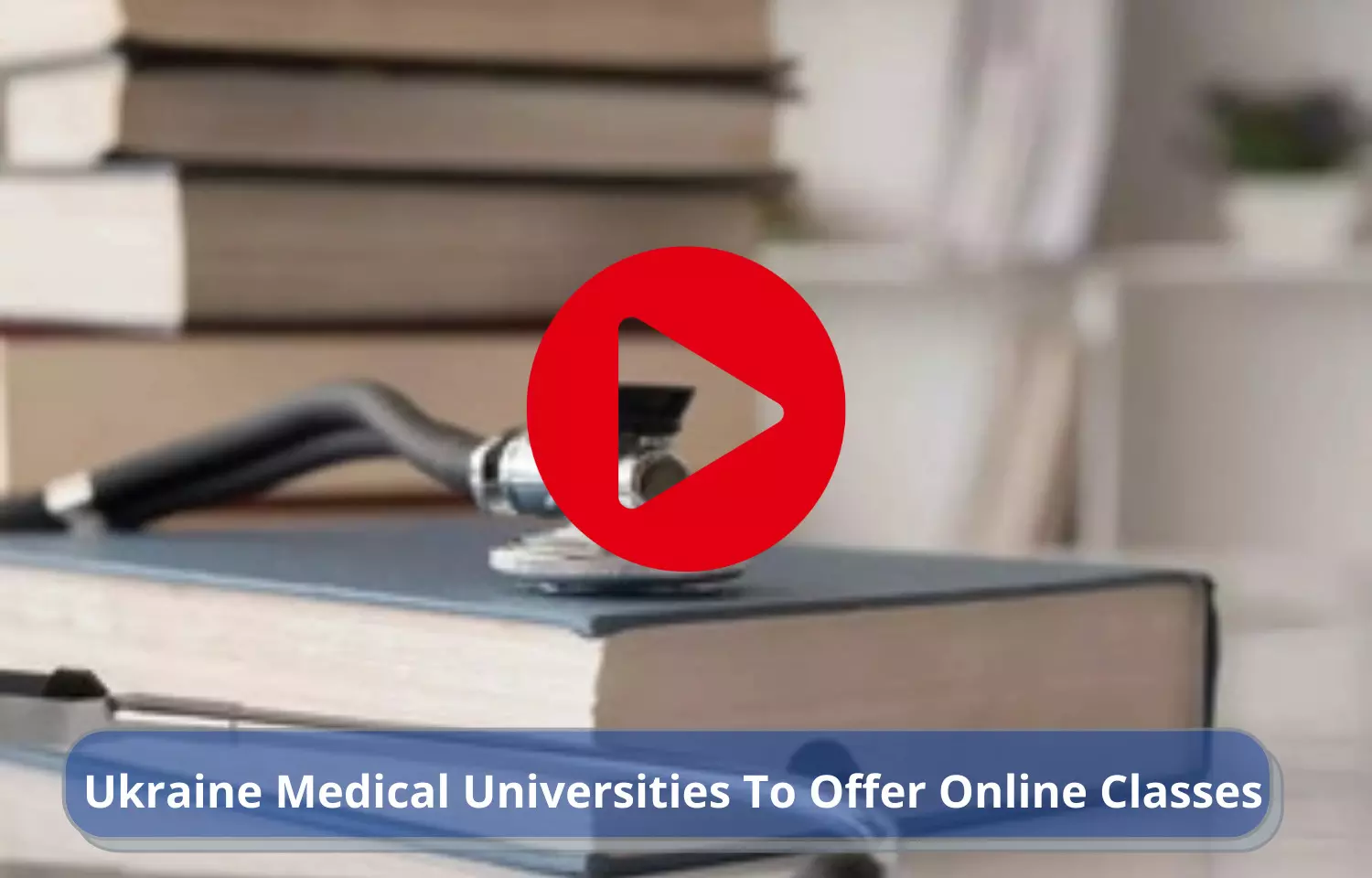 Ukraine medical universities to offer online classes