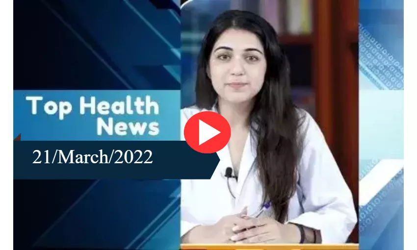 21/March/2022  Top Health Bulletin