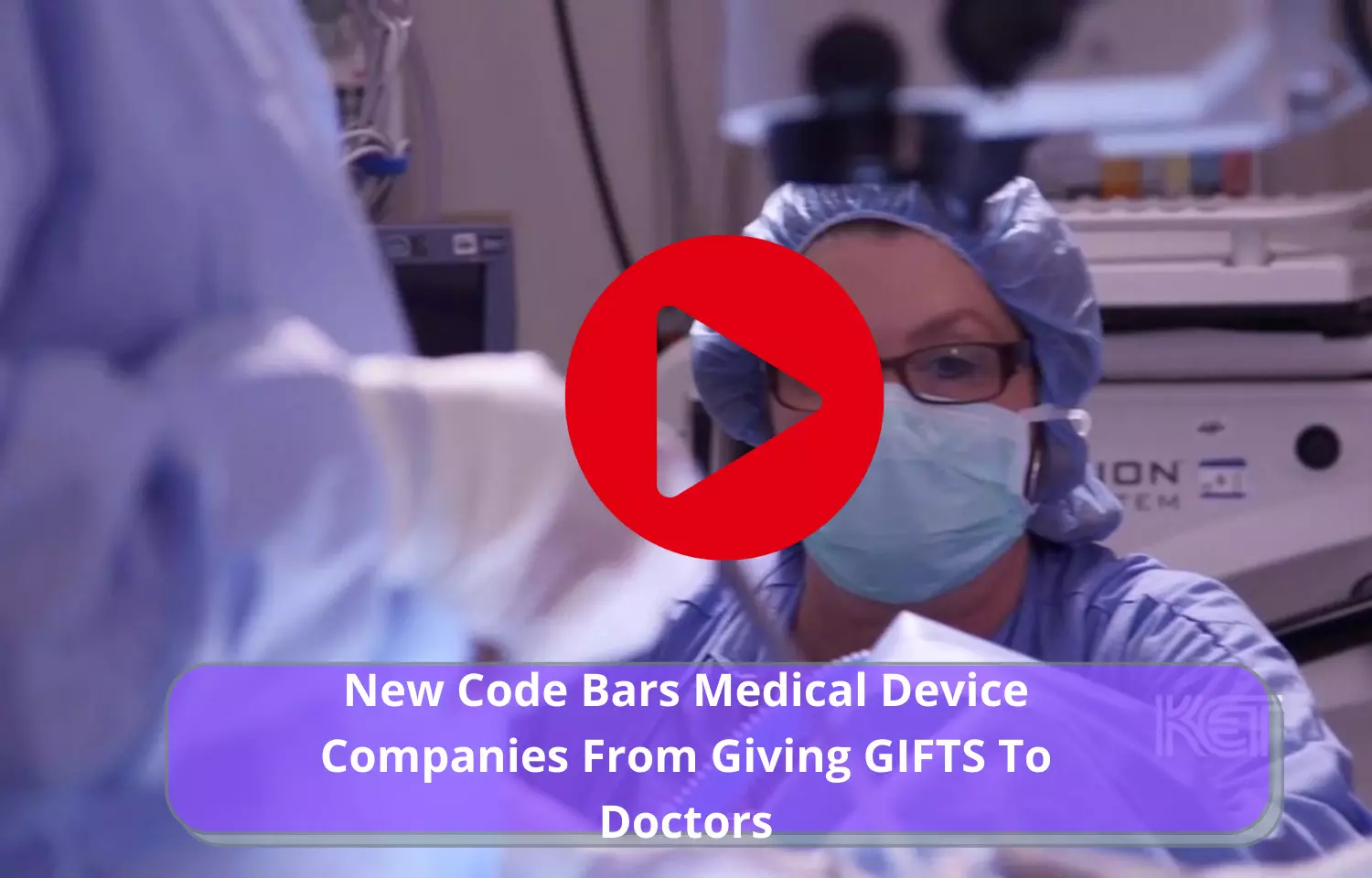 New Code Bars Medical Device Companies From Giving GIFTS To Doctors