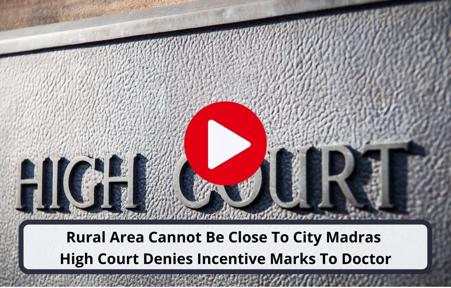 Madras High Court Denies doctors appeal for Incentive marks
