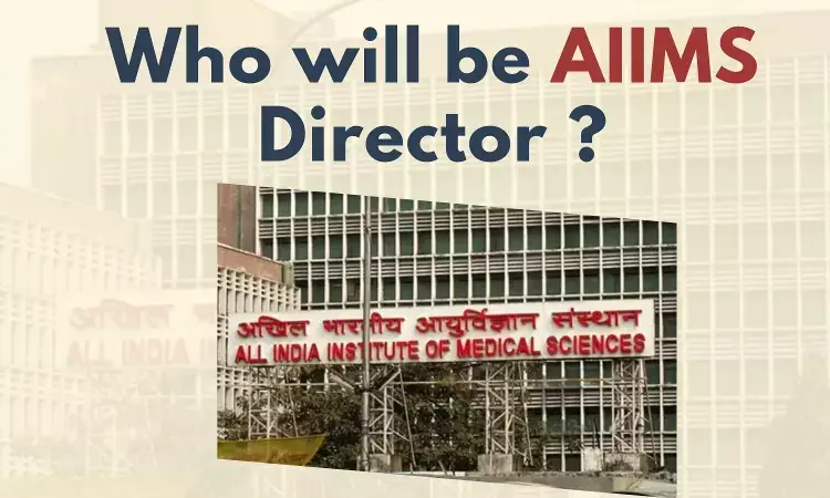 Three doctor shortlisted, in the final race for AIIMS Director Post, Details