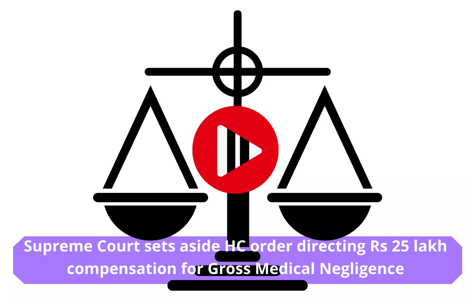 SC sets aside Allahabad HC order directing Rs 25 lakh compensation for medical negligence