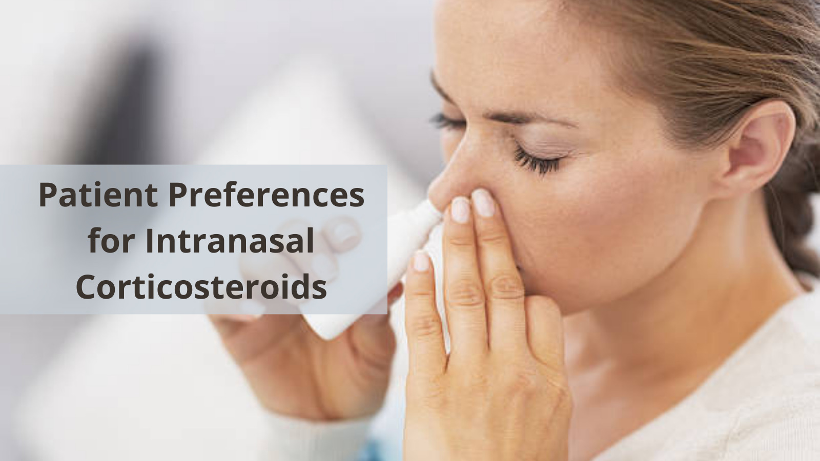 Review Patient preferences for Intranasal Corticosteroids on account