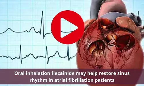 Oral inhalation flecainide may help restore sinus rhythm in atrial fibrillation patients