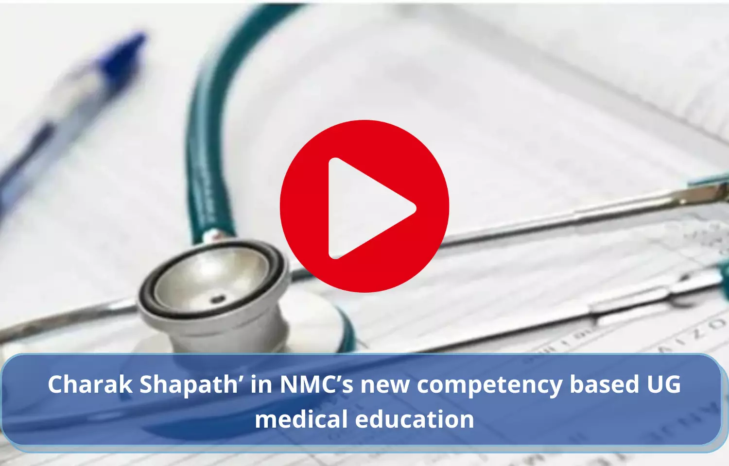 Charak Shapath in NMCs new competency based UG medical education